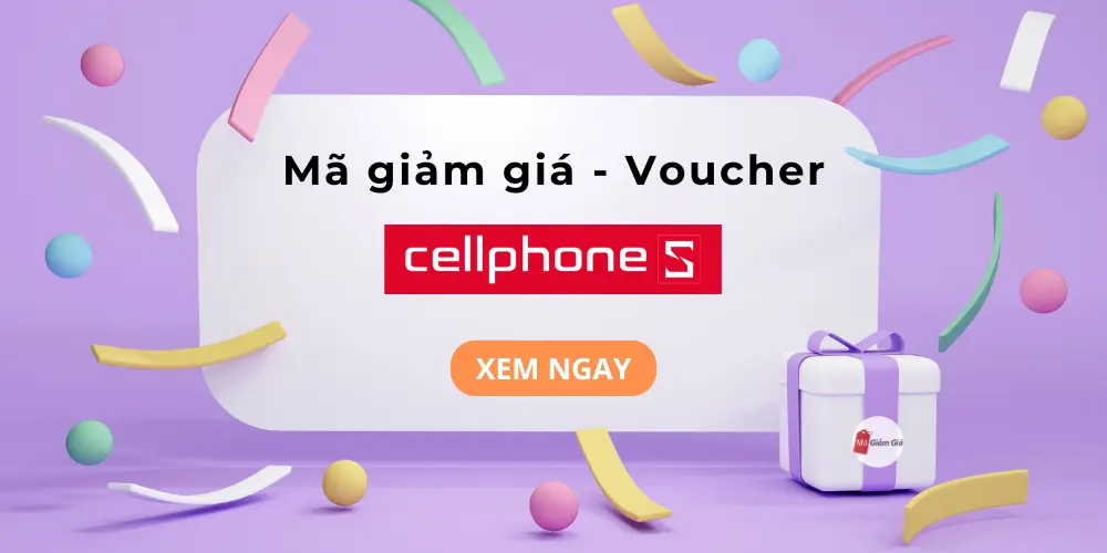 Mã giảm giá CellphoneS