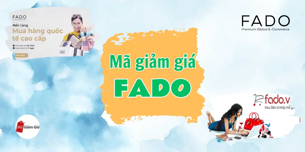 Mua sắm quốc tế tiết kiệm cùng Fado