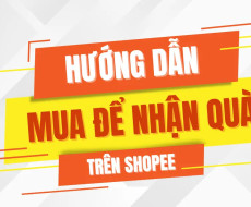 Bí kíp mua hàng nhận quà trên Shopee