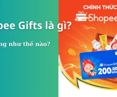 Shopee Gifts là gì? Cách mua, cách sử dụng thế nào?